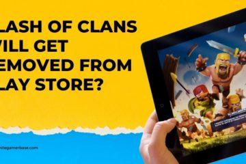 Is Clash Of Clans Going to Shut Down Or Removed from Play Store